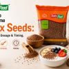 How to Consume Flax Seeds: Best Way, Dosage & Timing