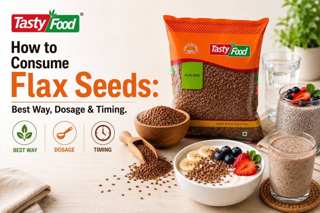 How to Consume Flax Seeds: Best Way, Dosage & Timing